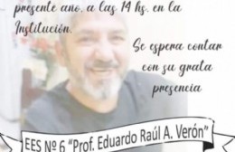 Impondrán el nombre de 'Profesor Eduardo Raúl Verón' a la Escuela Secundaria N° 6