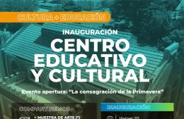 Se inaugura el Centro Educativo y Cultural